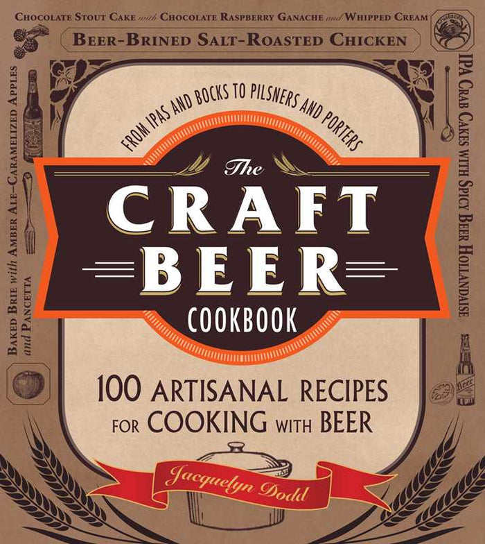 Craft Beer Cookbook by Jacquelyn Dodd