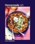Homemade-ish : Recipes and Cooking Tips That Keep It Real