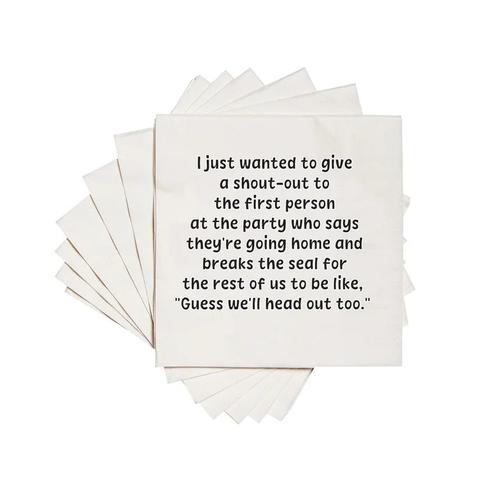Shout-Out to the First Person who Says They're Going Home Cocktail Napkins