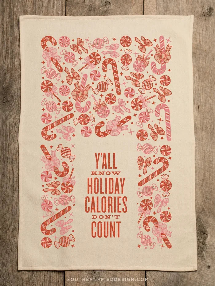 Y'all Know Holiday Calories Don't Count Kitchen Towel